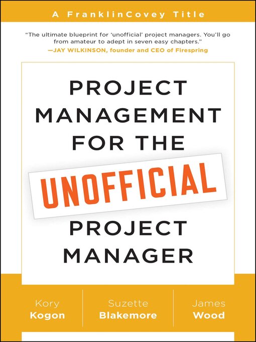 Title details for Project Management for the Unofficial Project Manager by Kory Kogon - Available